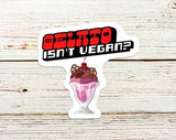 Gelato Isn't Vegan Cute Geek Sticker, Laptop Decal, Geeky Sticker, Hydro Sticker, Kawaii Geek Stickers, Kawaii Stickers, Nerd Nerdy Stickers