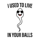 I used to live in your balls Svg, Sperm Svg, Smiling Sperm with Sunglasses. Vector Cut file Cricut, Silhouette, Stencil, Pdf Png Dxf Eps.